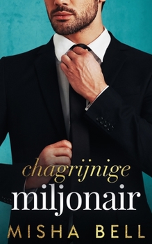 Paperback Chagrijnige miljonair [Dutch] Book