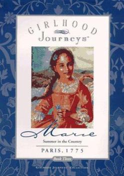 Marie: Summer in the Country, Paris, 1775 - Book  of the Girlhood Journeys