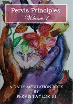 Hardcover Pervis Principles Volume One :A Daily Meditation Mini Book