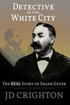 Hardcover Detective in the White City: The Real Story of Frank Geyer [Large Print] Book