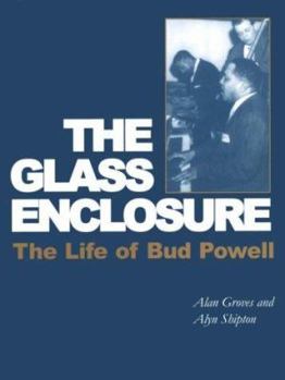 Paperback The Glass Enclosure: The Life of Bud Powell Book