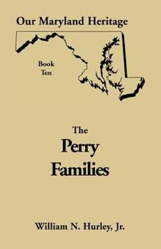 Paperback Our Maryland Heritage, Book 10: Perry Families Book