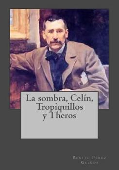 Paperback La sombra, Celín, Tropiquillos y Theros [Spanish] Book