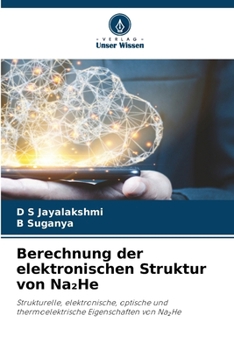 Berechnung der elektronischen Struktur von Na2He (German Edition)