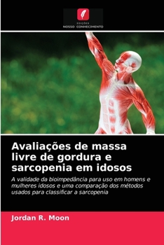 Paperback Avaliações de massa livre de gordura e sarcopenia em idosos [Portuguese] Book
