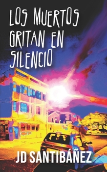 Paperback Los Muertos Gritan en Silencio [Spanish] Book