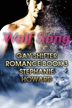 Paperback Wolf Song: Gay Shifter Romance Book 3: (Gay Romance, Shifter Romance) Book
