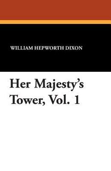 Paperback Her Majesty's Tower, Vol. 1 Book