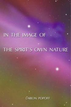 Paperback In the Image of the Spirit's Own Nature Book