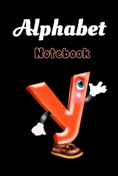 Alphabet Letter  Y  : School Notebook Gift For Kids Gift: Lined Notebook / Journal Gift, 120 Pages, 6x9, Soft Cover, Matte Finish