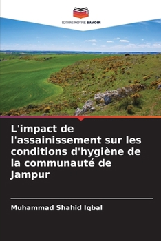 L'impact de l'assainissement sur les conditions d'hygiène de la communauté de Jampur (French Edition)