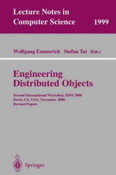 Paperback Engineering Distributed Objects: Second International Workshop, EDO 2000 Davis, Ca, Usa, November 2-3, 2000 Revised Papers Book
