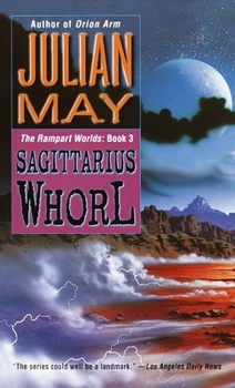 Mass Market Paperback The Sagittarius Whorl: Book Three of the Rampart Worlds Trilogy Book