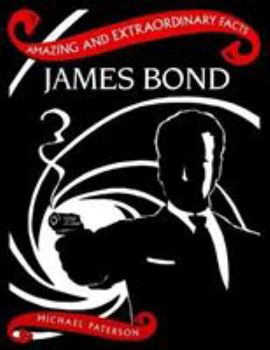 Hardcover James Bond (Amazing and Extraordinary Facts) Book
