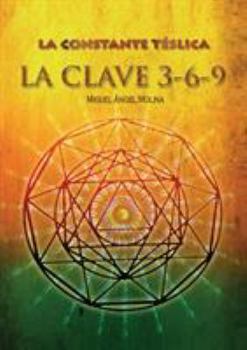 Paperback La constante télsica. La clave 3-6-9 [Spanish] Book
