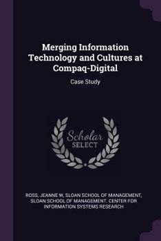 Paperback Merging Information Technology and Cultures at Compaq-Digital: Case Study Book