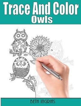 Paperback Trace and Color: Owls: Adult Activity Book