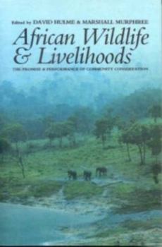 Paperback African Wildlife and Livelihoods: The Promise and Performance of Community Conservation Book