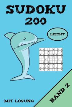 Paperback Sudoku 200 Leicht Mit Lösung Band 2: Puzzle Rätsel Heft, 9x9, 2 Rätsel pro Seite [German] Book