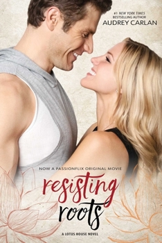 Resisting Roots - Book #1 of the Lotus House