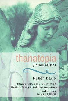 Paperback Thanatopia y otros relatos: Centenario de Ruben Darío 1916-2016 [Spanish] Book