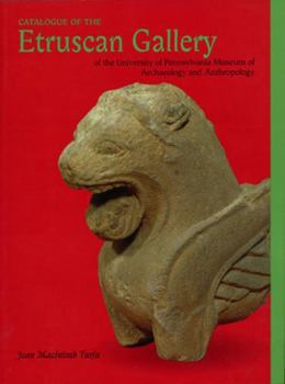 Hardcover Catalogue of the Etruscan Gallery of the University of Pennsylvania Museum of Archaeology and Anthropology Book