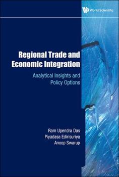 Hardcover Regional Trade and Economic Integration: Analytical Insights and Policy Options Book