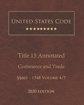 Paperback United States Code Annotated Title 15 Commerce and Trade 2020 Edition ??661 - 1548 Volume 4/7 Book