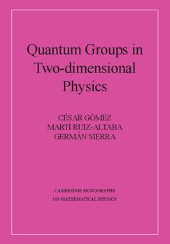 Hardcover Quantum Groups in Two-Dimensional Physics Book
