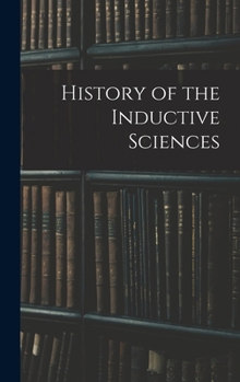 Hardcover History of the Inductive Sciences Book