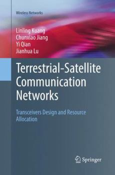 Paperback Terrestrial-Satellite Communication Networks: Transceivers Design and Resource Allocation Book