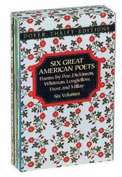Paperback Six Great American Poets: Poems by Poe, Dickinson, Whitman, Longfellow, Frost and Millay Book