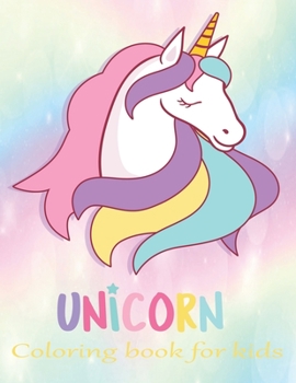 Unicorn coloring book for kids: An unicorn coloring activity book for kids & toddler age 6,7,8,9,10,11 & 12. Unicorn coloring book with color by ... active their brain. A new year gift for kids.