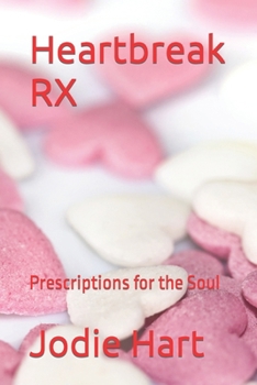 Paperback Heartbreak RX: Prescriptions for the Soul Book