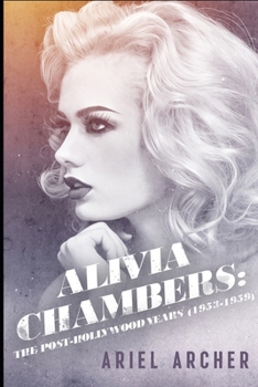 Paperback Alivia Chambers: The Post-Hollywood Years (1953-1959) Book