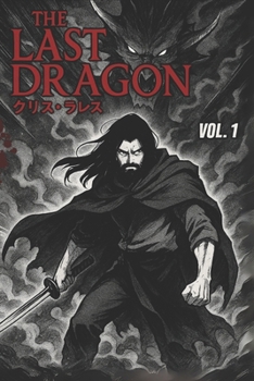 Paperback The Last Dragon Manga Series: Volume 1 - The Beginning Book