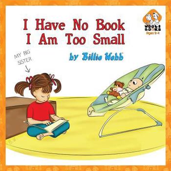 I Have No Book, I Am Too Small.