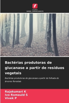 Paperback Bactérias produtoras de glucanase a partir de resíduos vegetais [Portuguese] Book