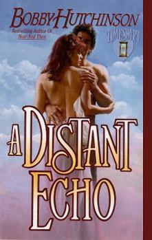 A Distant Echo - Book #3 of the Now and Forever Western Time Travel