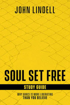 Paperback Soul Set Free Study Guide: Why Grace Is More Liberating Than You Believe Book