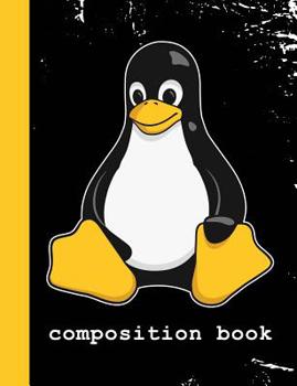 Paperback Composition Book: Linux Mascot Logo Tux the Penguin Nerd Geek Sysadmin Vintage Notebook Journal Book