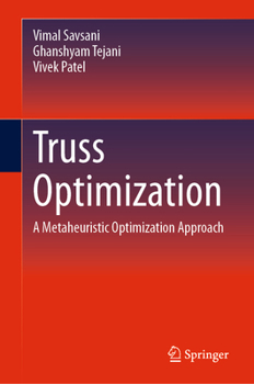 Hardcover Truss Optimization: A Metaheuristic Optimization Approach Book