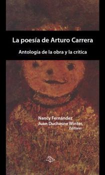 Paperback La Poesía de Arturo Carrera: Antología de la Obra Y La Crítica Book