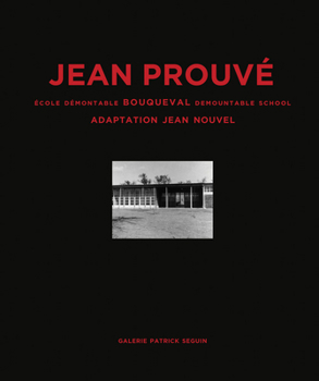 Jean Prouv� Bouqueval Demountable School, 1950, Adaptation Jean Nouvel, 2016