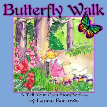 Paperback Butterfly Walk: A Tell Your Own StoryBook Book