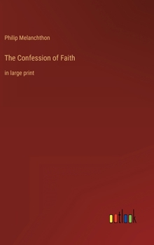 The Confession of Faith: in large print