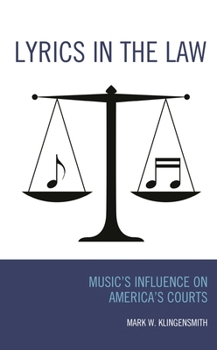 Paperback Lyrics in the Law: Music's Influence on America's Courts Book