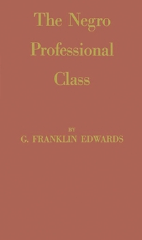 Hardcover The Negro Professional Class Book