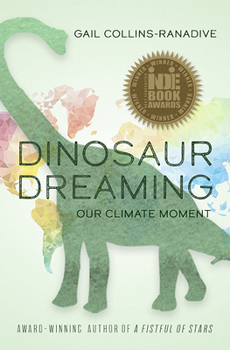 Paperback Dinosaur Dreaming: Our Climate Moment Book