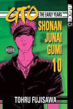 Paperback GTO: The Early Years, Volume 10: Shonan Junai Gumi Book